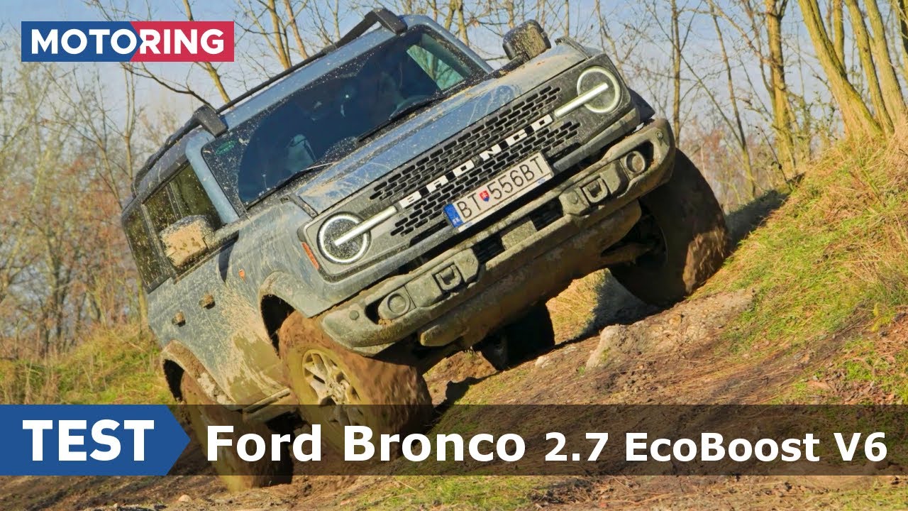 2450d6d7f3fc17c820b7b6e458a4c9ca Videotest: TEST | Ford Bronco 2.7 EcoBoost V6 e-4WD | Terénna legenda konečne aj v Európe | Motoring TA3