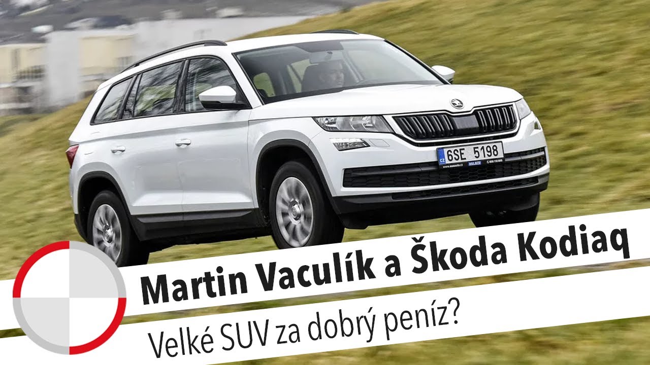 296db15c7e9e2485846ff22ab176453c Videotest: Upoutávka: Martin Vaculík a ojetá Škoda Kodiaq. Medvěd za půl milionu? Dnes už to jde!